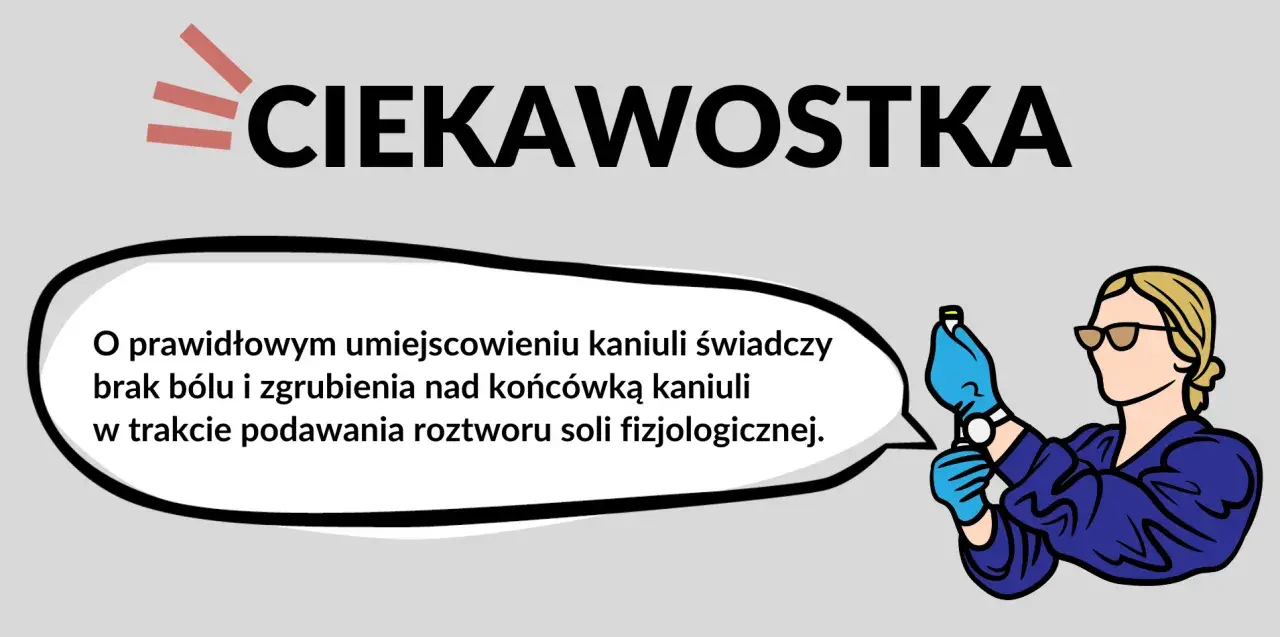 Pielęgniarka z kaniulą w ręku. Brak bólu i zgrubienia świadczy o prawidłowym umiejscowieniu kaniuli w żyłach obwodowych.