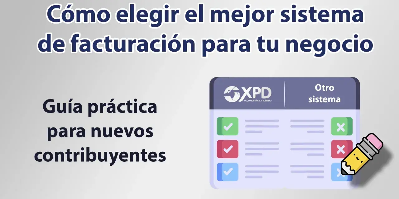 Guía para elegir el mejor programa de facturación para tu negocio. Compara opciones con XPD y otros sistemas.