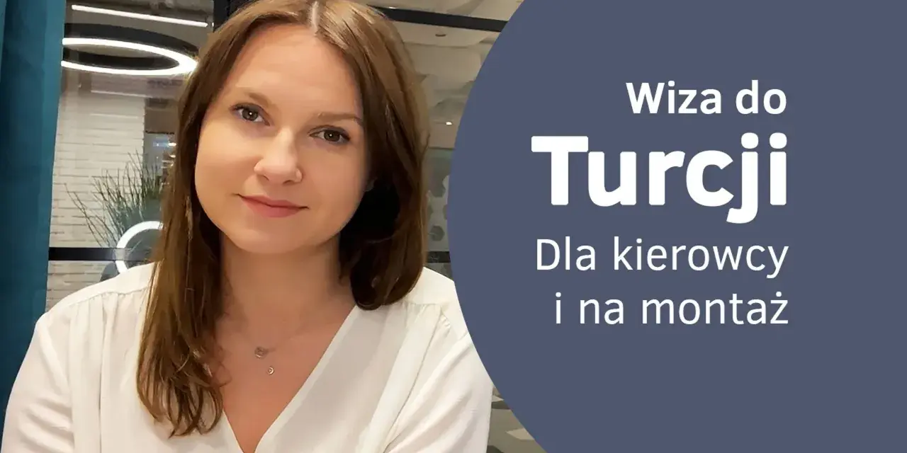 Kobieta z uśmiechem na twarzy. Obok tekst: "Wiza do Turcji. Dla kierowcy i na montaż".