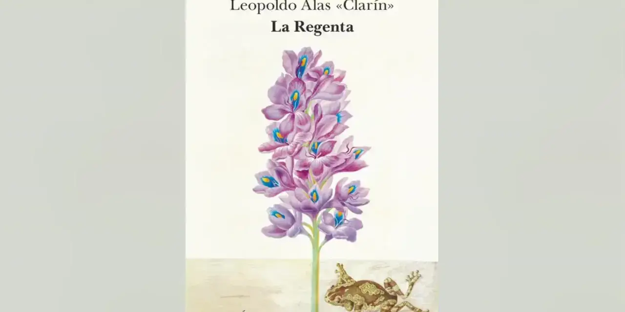 Portada de "La Regenta" de Clarín, con una flor morada y un sapo. Un resumen visual de la obra.