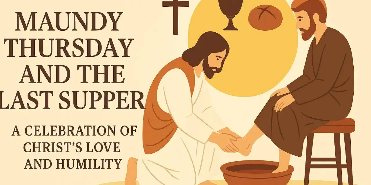 Jesus washes feet, symbolizing love and humility, as depicted in Holy Thursday scripture readings. A chalice and bread are shown.