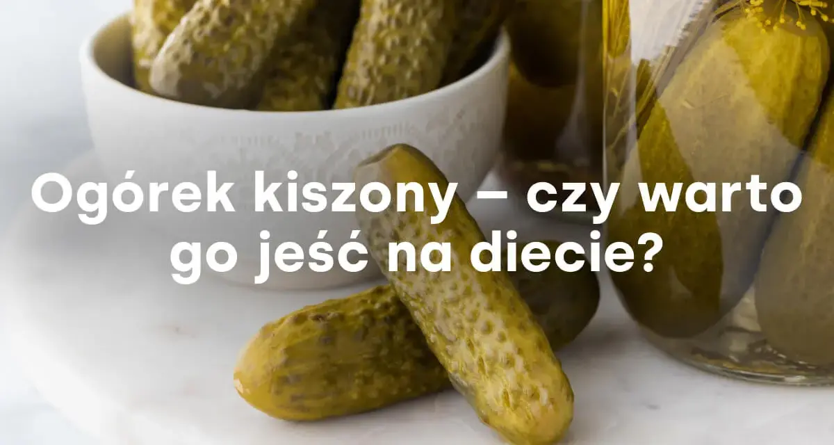 Ile kalorii ma ogórek kiszony? Sprawdź, dlaczego warto go jeść