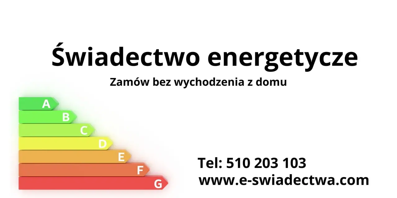 Świadectwo energetyczne dla Twojego domu. Zamów online! Skala od A do G. Tel: 510 203 103.