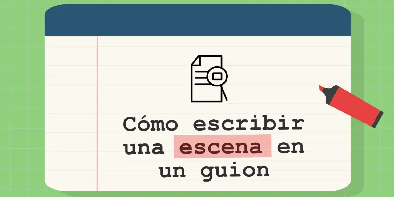 Un ejemplo de guion literario: cómo escribir una escena en un guion.