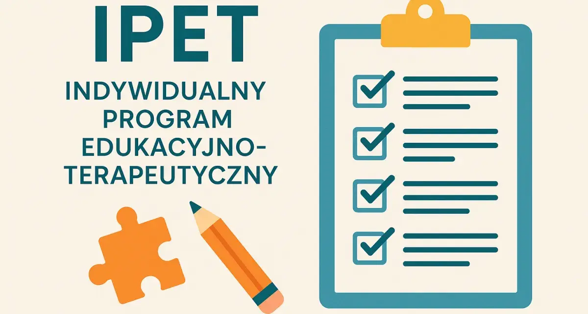 IPET: Indywidualny Program Edukacyjno-Terapeutyczny. Lista zadań do wykonania, symbolizująca planowanie i postęp.