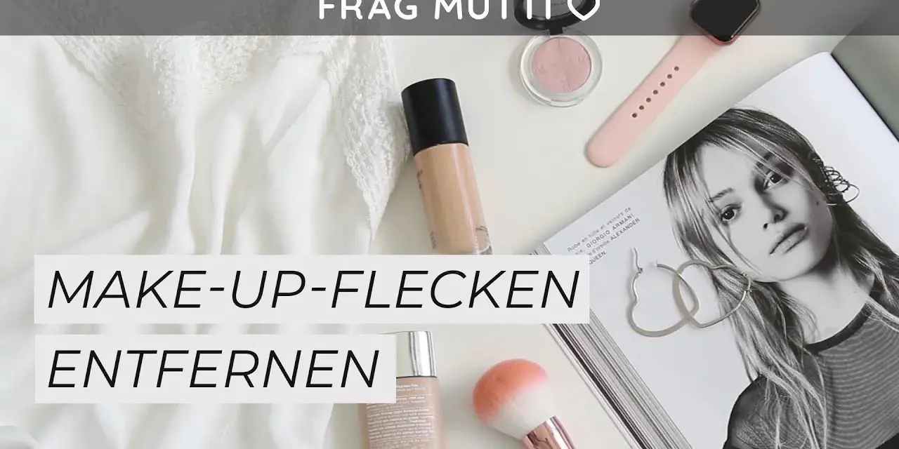 Make-up-Flecken entfernen? So retten Sie Ihre Lieblingsstücke!