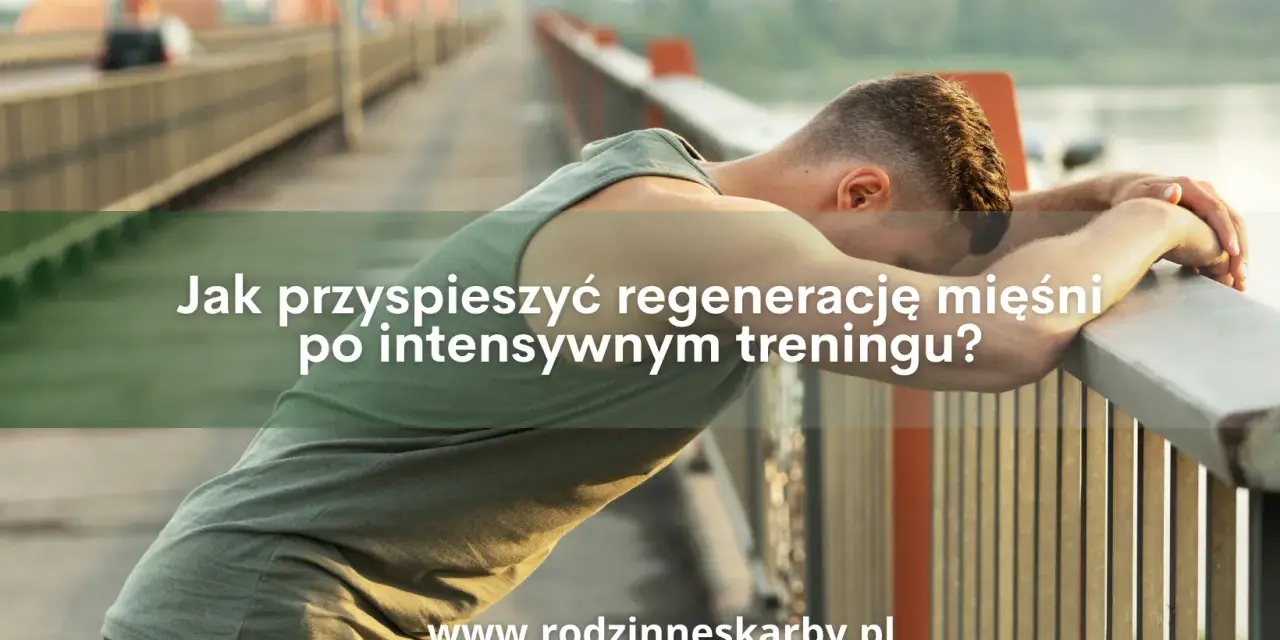 Co na regenerację po treningu? Klucz do szybszych postępów!