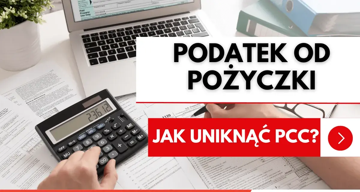 Podatek od pożyczki. Kalkulator, dokumenty i laptop sugerują analizę finansową. Jak uniknąć PCC?