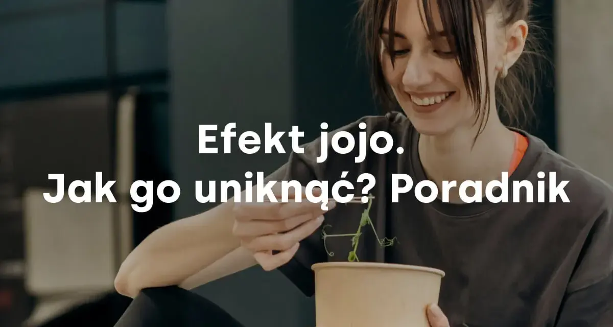Jak wyjść z redukcji i uniknąć efektu jo-jo w diecie