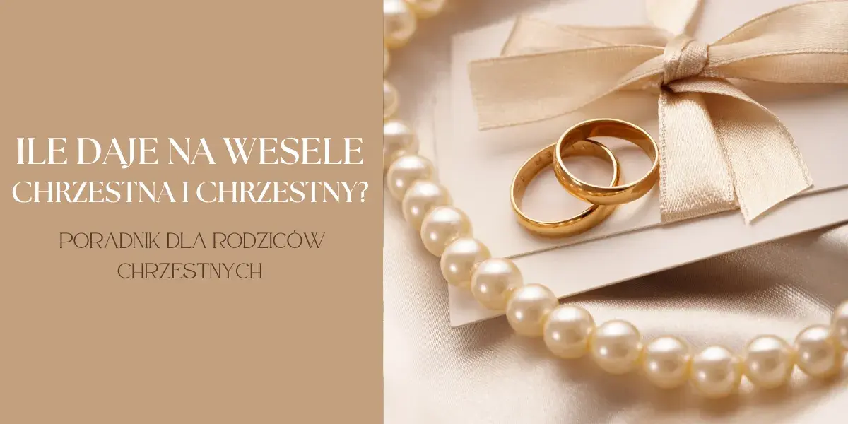 Ile chrzestna daje na wesele? Sprawdź widełki i uniknij gafy!
