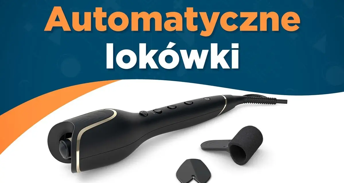 Ranking lokówek automatycznych: wybierz najlepszy model dla siebie