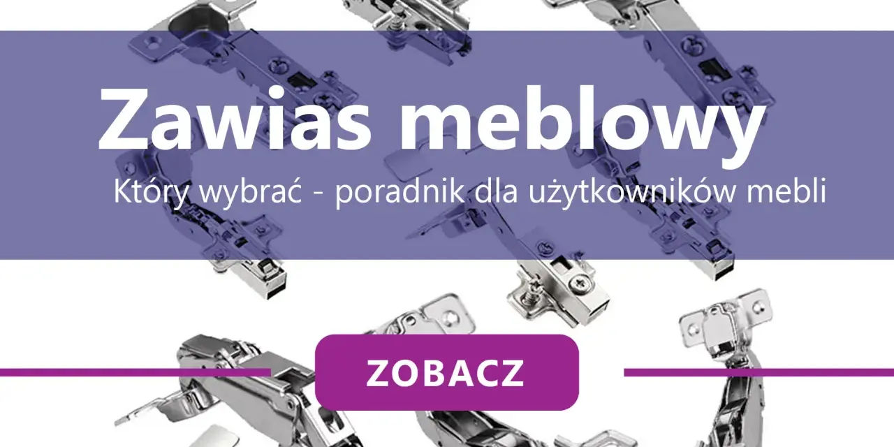 Różne rodzaje zawiasów meblowych, od prostych po te z amortyzacją. Dowiedz się, który wybrać!