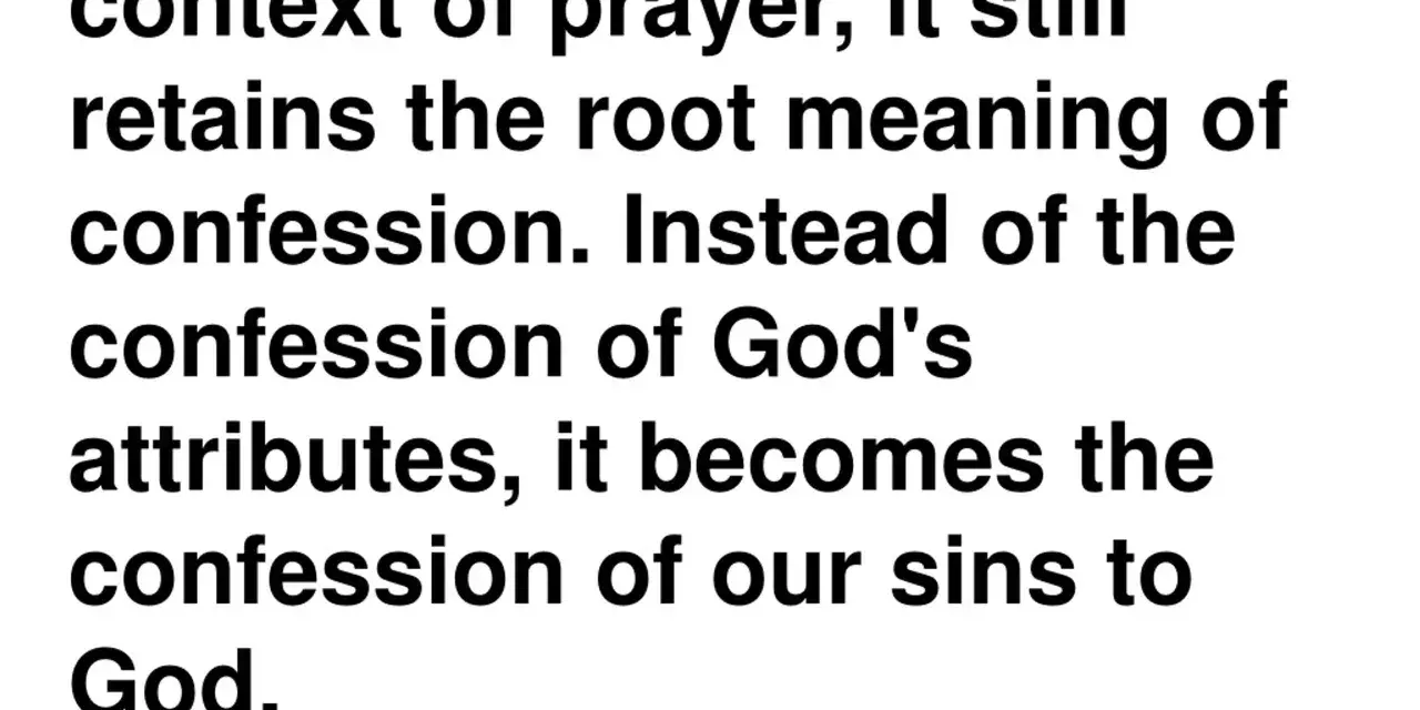Text explains that "yadah" in prayer means confessing sins to God, not just His attributes. This highlights the meaning of "lauds" as praise.