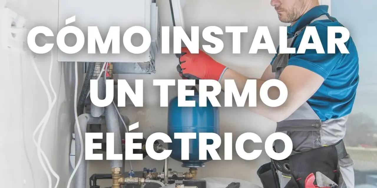Técnico realiza la instalación termo eléctrico, mostrando el proceso de conexión de tuberías y el calentador.