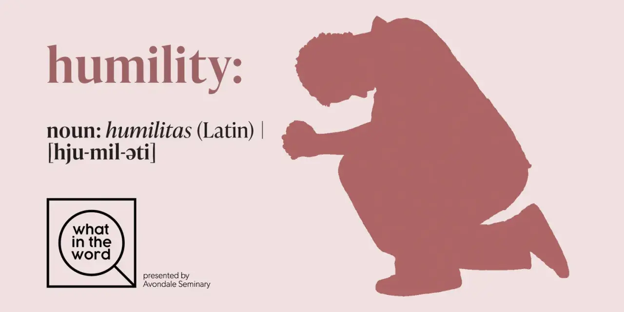 A silhouette of a person kneeling in prayer, embodying a humble verse. The word "humility" is defined with its Latin origin.