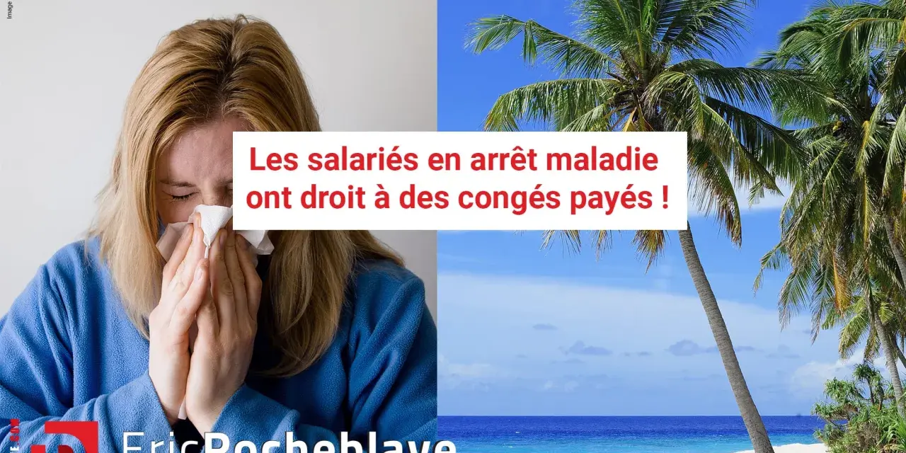 Une femme en arrêt maladie se mouche. Le texte indique que les salariés malades ont droit à des congés payés. Paysage de plage tropicale.
