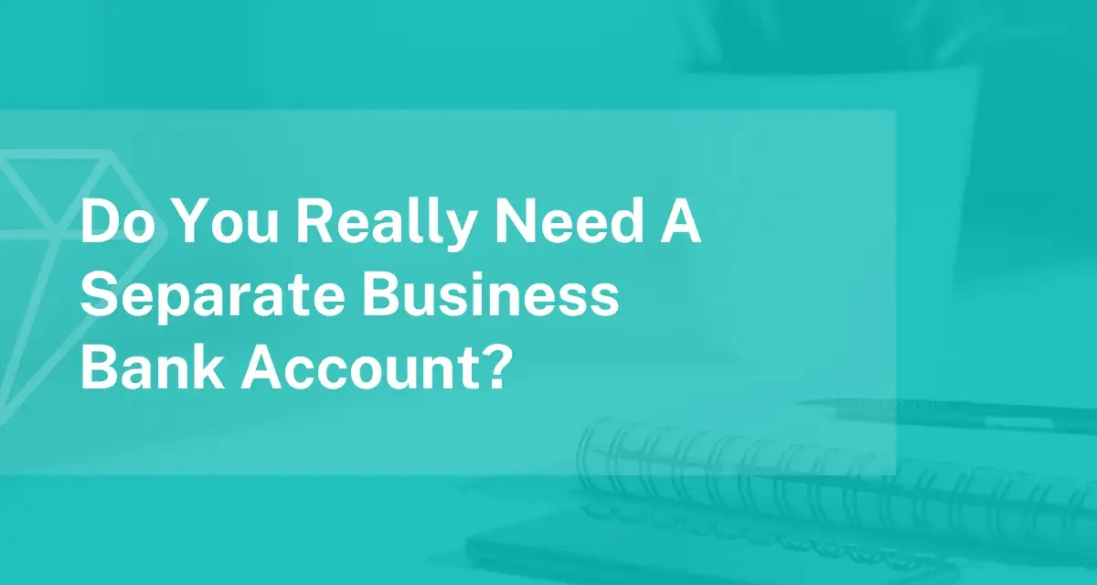 Do you really need a separate business bank account? This image prompts a decision for entrepreneurs.