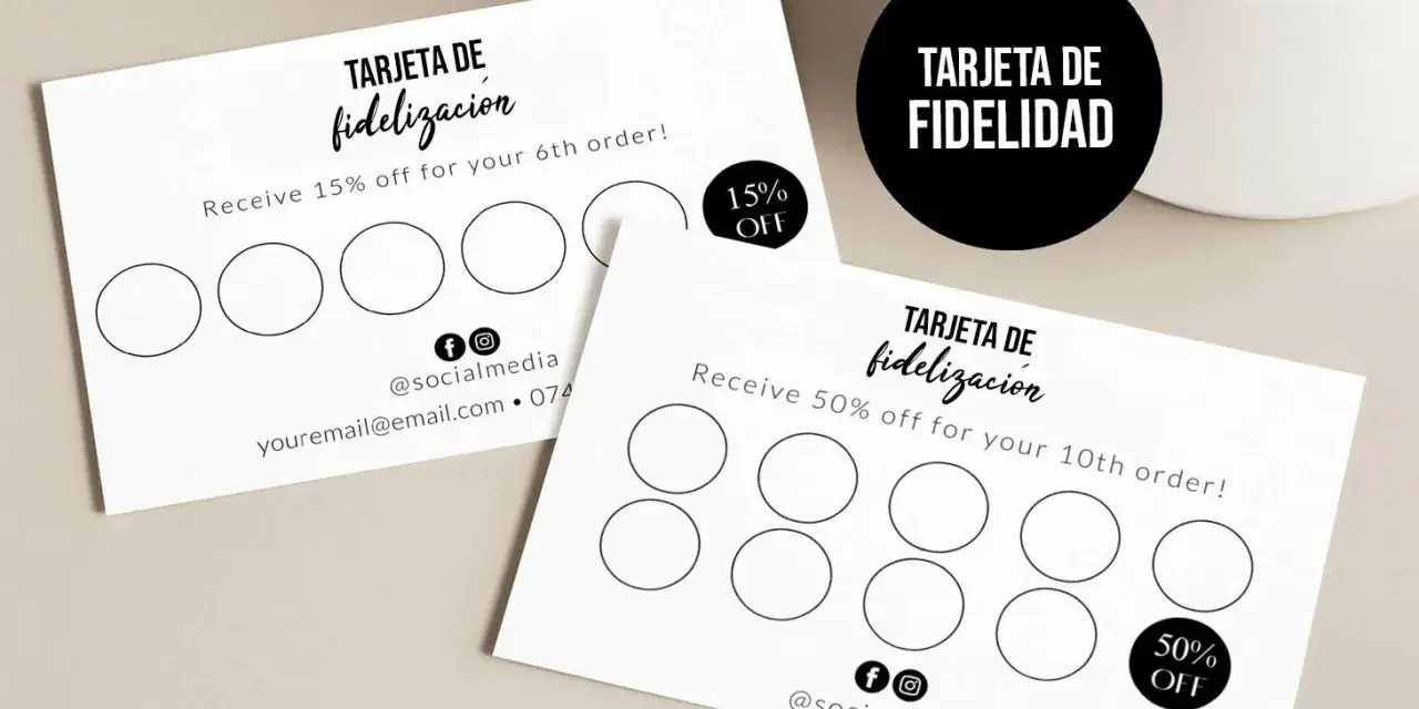 Ejemplos de tarjetas de fidelización de clientes: una con 6 círculos para un 15% de descuento y otra con 10 círculos para un 50% de descuento.