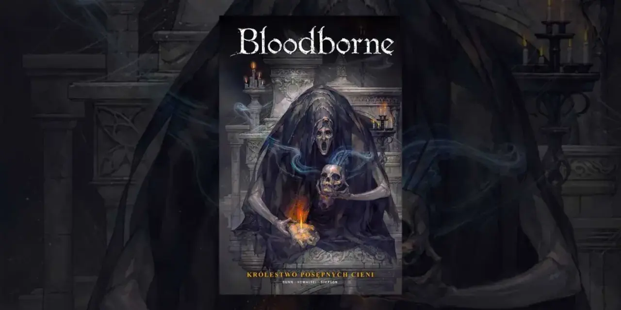 Mroczna postać w czarnej szacie, przypominająca zjawę z baśni Andersena o cieniu, trzyma czaszkę i płonącą świecę. Tytuł "Bloodborne" i "Królestwo Posepnych Cieni" sugerują mroczną opowieść.