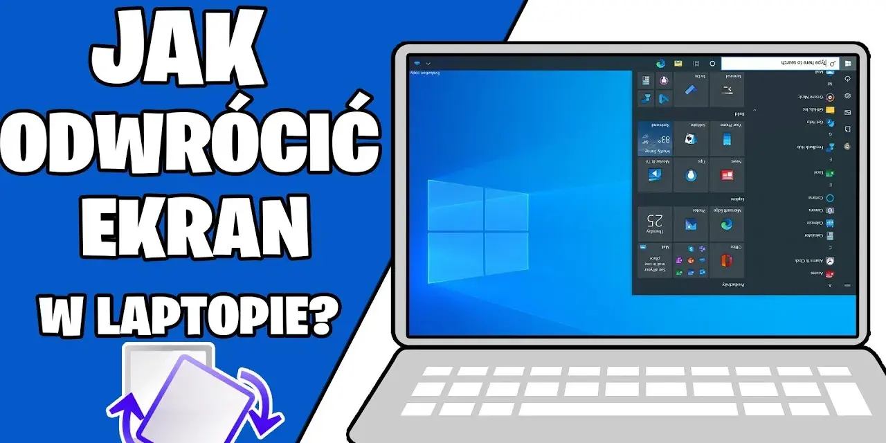 Jak odwrócić ekran w laptopie Lenovo - proste metody i rozwiązania