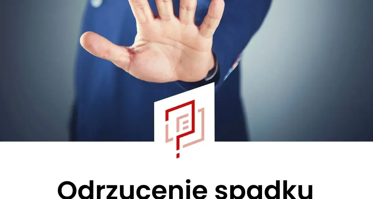 Odrzucenie spadku u notariusza: 6 miesięcy na decyzję. Co z dziećmi?
