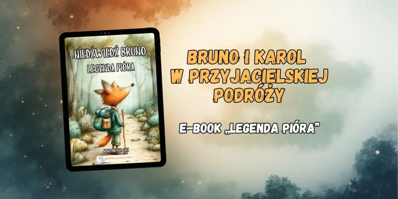 Lis wyrusza w podróż z plecakiem. E-book "Legenda Pióra" to bajki dla dzieci darmowe, opowiadające o przygodach Brunona i Karola.