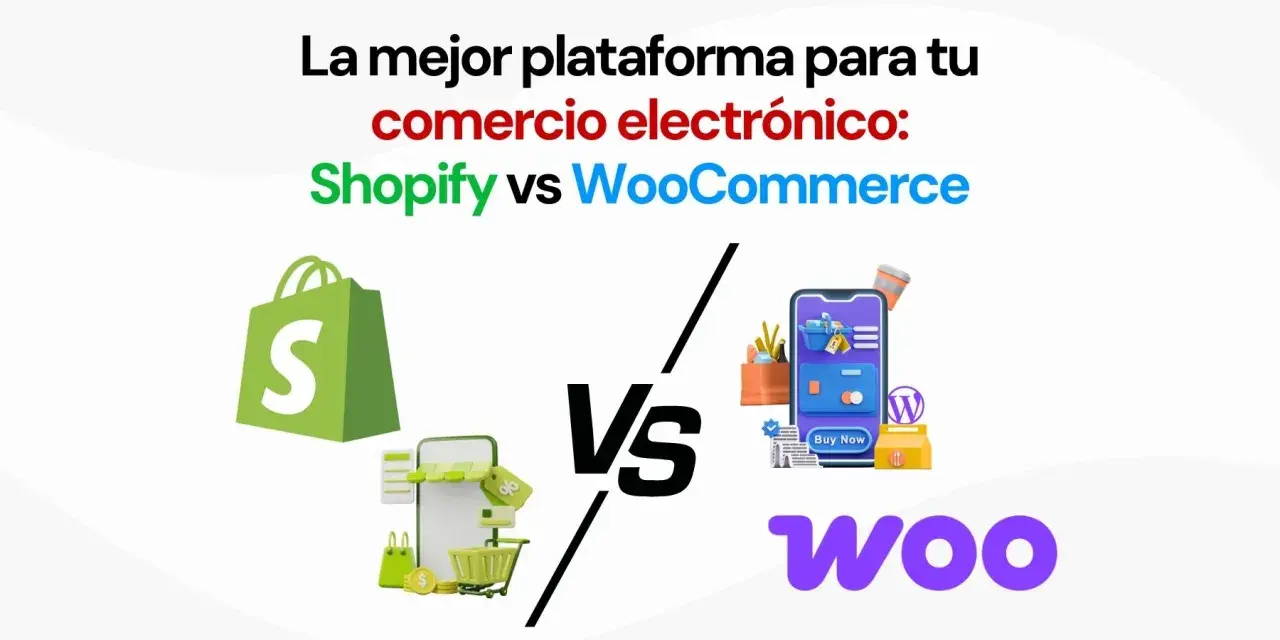 Comparativa entre Shopify y WooCommerce, dos plataformas clave para tu comercio electrónico.