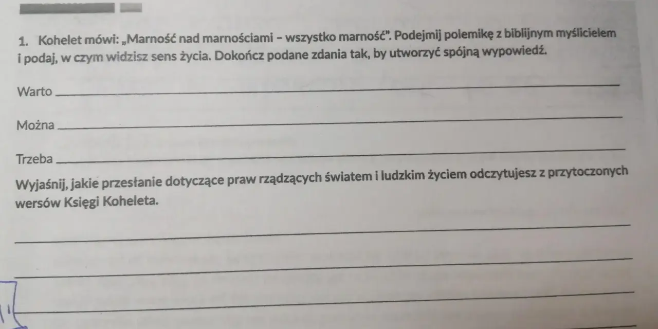 Kohelet mówi: „Marność nad marnościami". Zastanów się nad sensem życia, gdy wszystko jest marnością.