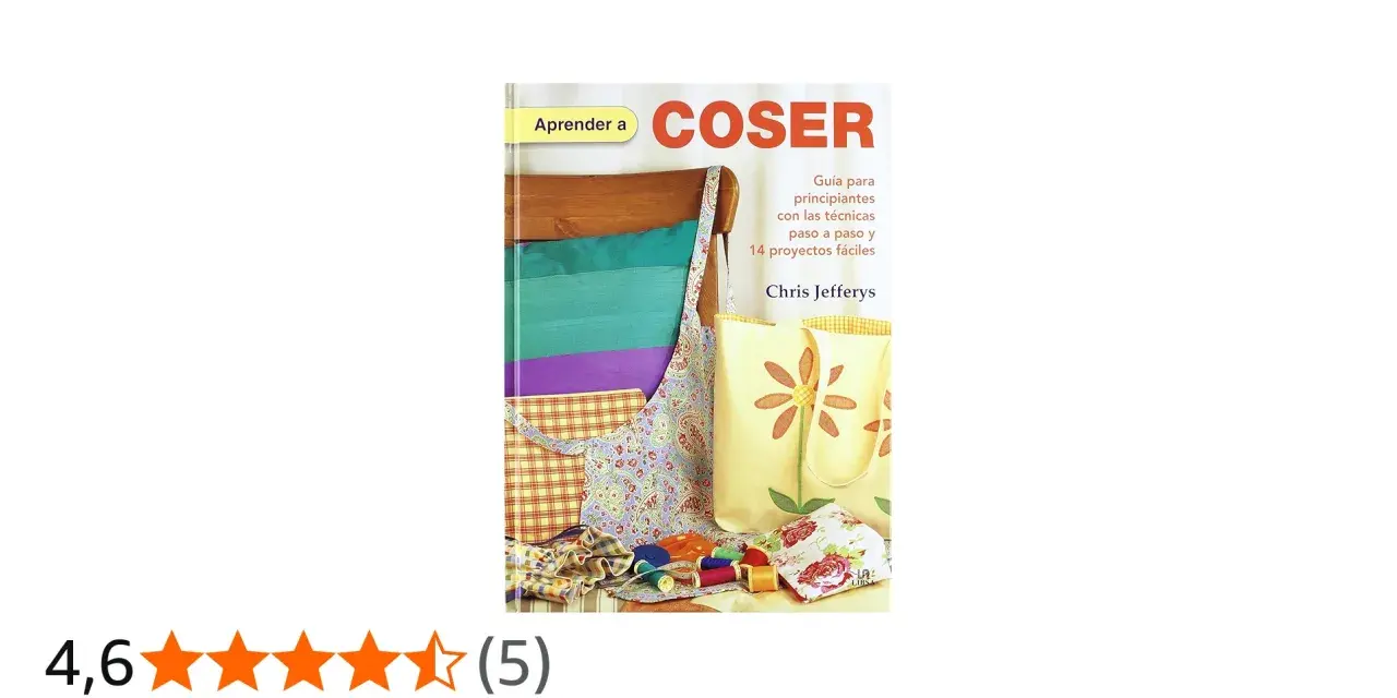 Libro "Aprender a coser" con guía para principiantes, técnicas paso a paso y 14 proyectos fáciles. Incluye telas, hilos y bolsos.