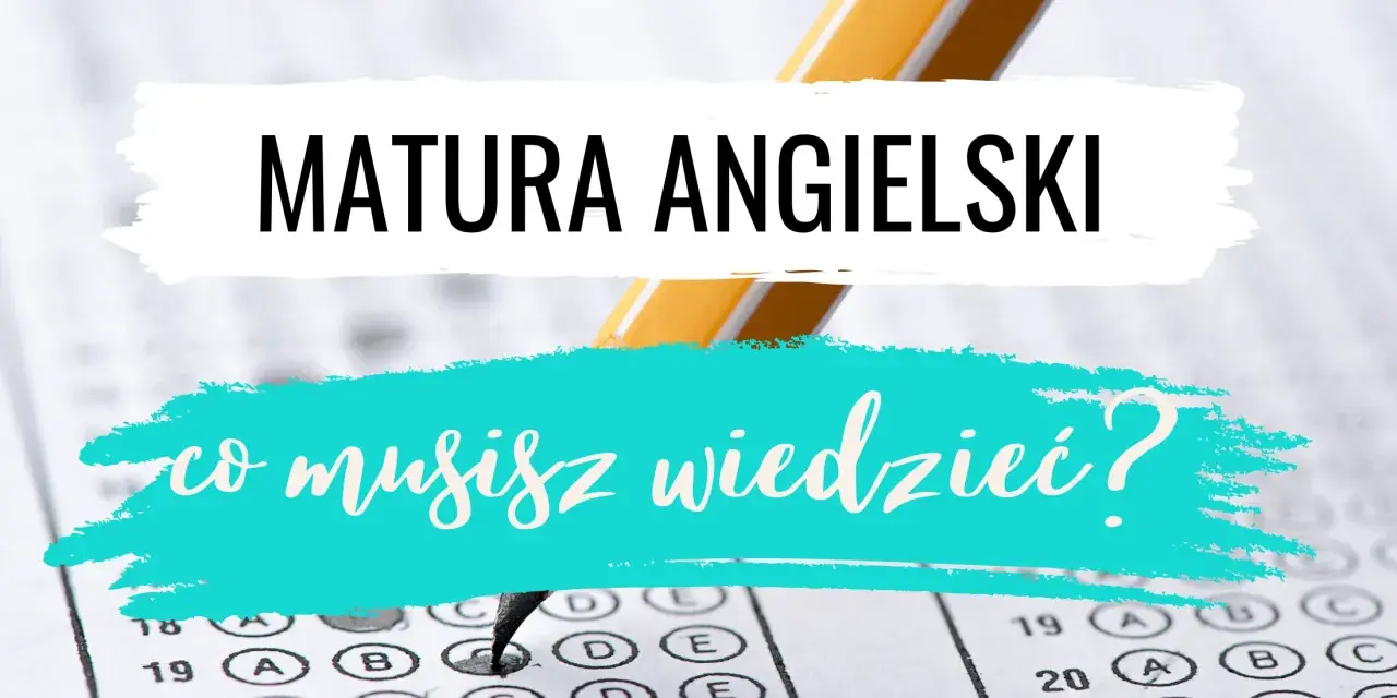 Matura z angielskiego: ile trwa rozszerzona? Sprawdź, co musisz wiedzieć, by dobrze wypaść na egzaminie.