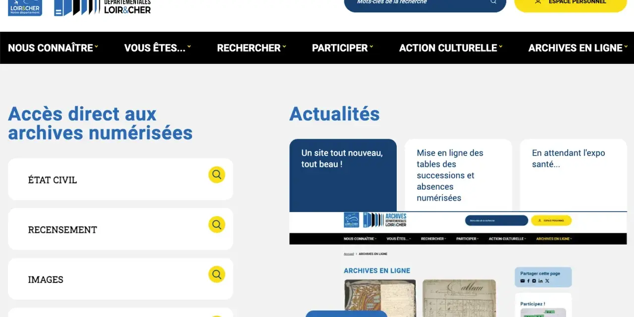 Le site des archives du Loir-et-Cher propose un accès direct aux archives numérisées : état civil, recensement, images et fonds numérisés.