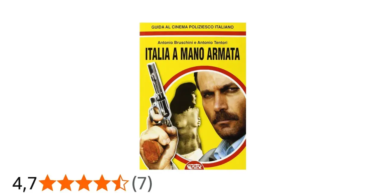 Copertina del libro "Italia a mano armata", guida al cinema poliziesco italiano, con un uomo e una donna in primo piano e una pistola.