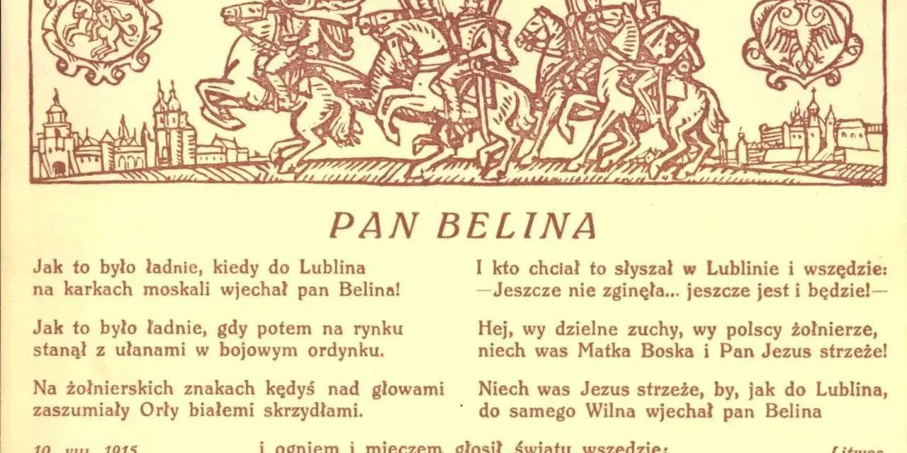 Pan Belina, polski żołnierz, wjeżdża na koniu do Lublina. Wiersz opiewa jego odwagę i niezłomność.