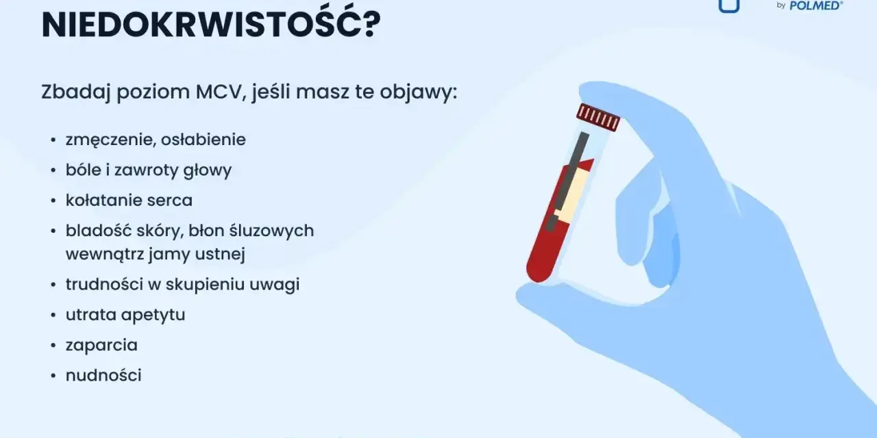 Co to MCV? Zbadaj poziom MCV, jeśli masz objawy niedokrwistości: zmęczenie, zawroty głowy, bladość. Norma MCV 82-92 fl.