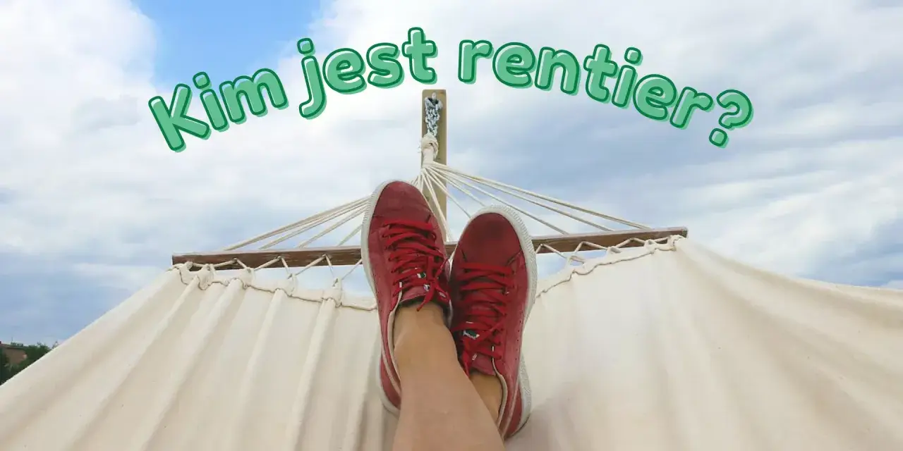 Kim jest rentier? Stopy w czerwonych trampkach odpoczywają na hamaku pod błękitnym niebem.