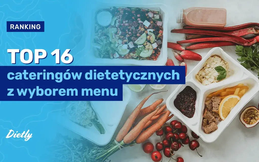 Jaki catering dietetyczny polecacie? Oto najlepsze opcje dla Ciebie