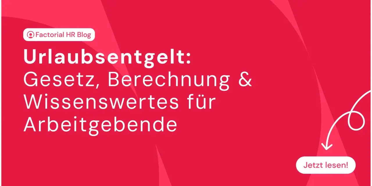 Urlaubsentgelt: Gesetz, Berechnung & Wissenswertes für Arbeitgebende. Erfahren Sie, wie Urlaubstage bezahlt werden. Jetzt lesen!