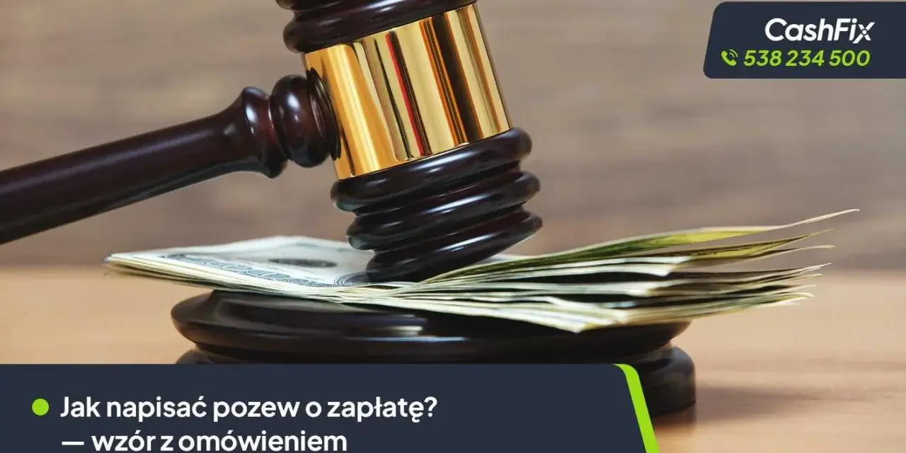 Młotek sędziowski na stosie banknotów. Jak napisać pozew o zapłatę w postępowaniu upominawczym? Wzór z omówieniem.