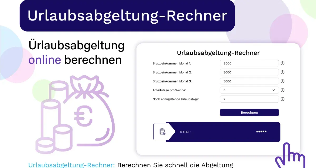 Urlaubsabgeltung-Rechner: Berechnen Sie schnell Ihre steuerfreie Urlaubsabgeltung nach Aussteuerung. Online-Tool mit Eingabefeldern für Einkommen und Urlaubstage.