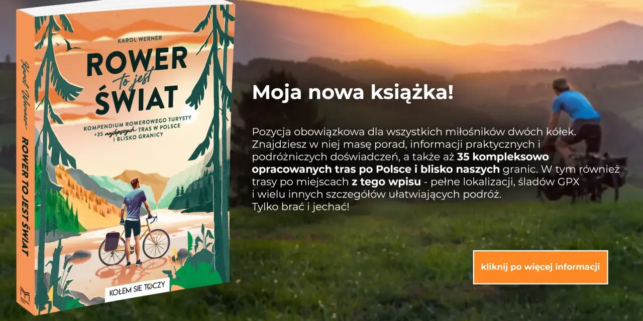 Książka "Rower to jest świat" Karola Wernera prezentuje najlepsze trasy rowerowe w Polsce i blisko granic. Idealna dla miłośników dwóch kółek.