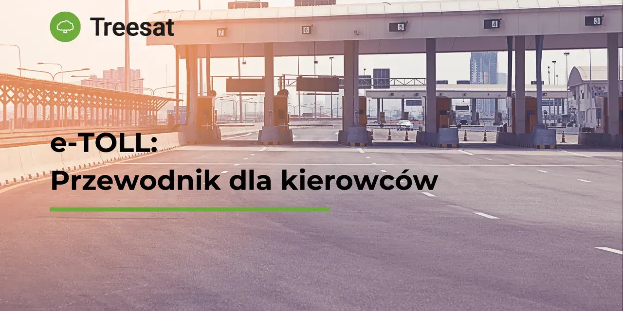 Jak płacić za autostrady w Polsce? Praktyczny przewodnik e-TOLL