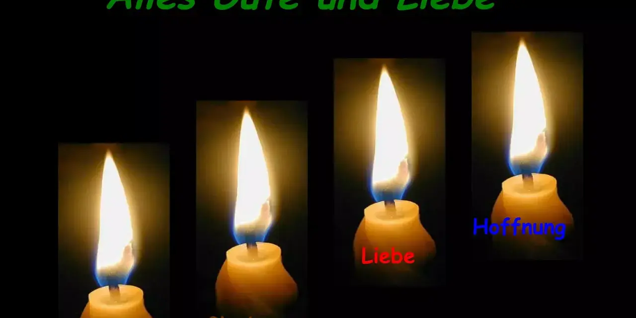 Vier Kerzen leuchten: Frieden, Glaube, Liebe und Hoffnung. Ein Gedicht, das Hoffnung schenkt.