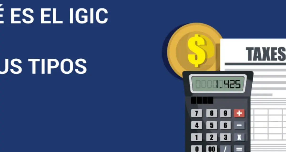 Calculadora y moneda dorada junto a un documento de "TAXES". Averigua cuanto es el IGIC en Canarias y sus tipos.