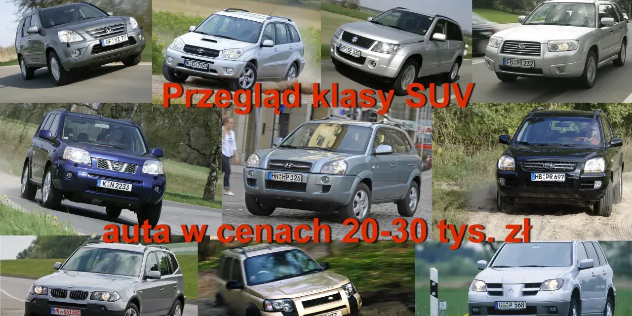 Najlepsze SUV-y do 30 tys zł - uniknij drogich błędów przy zakupie