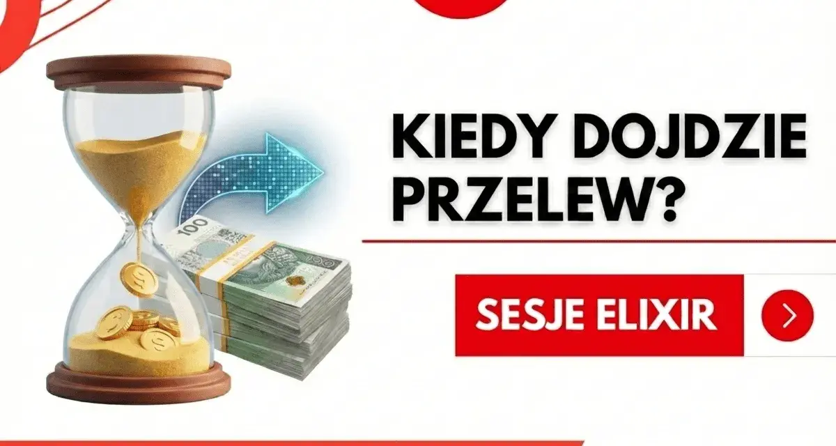 Kiedy przelew? Klepsydra z pieniędzmi i strzałka symbolizują czas. Kliknij Sesje Elixir, by dowiedzieć się więcej.