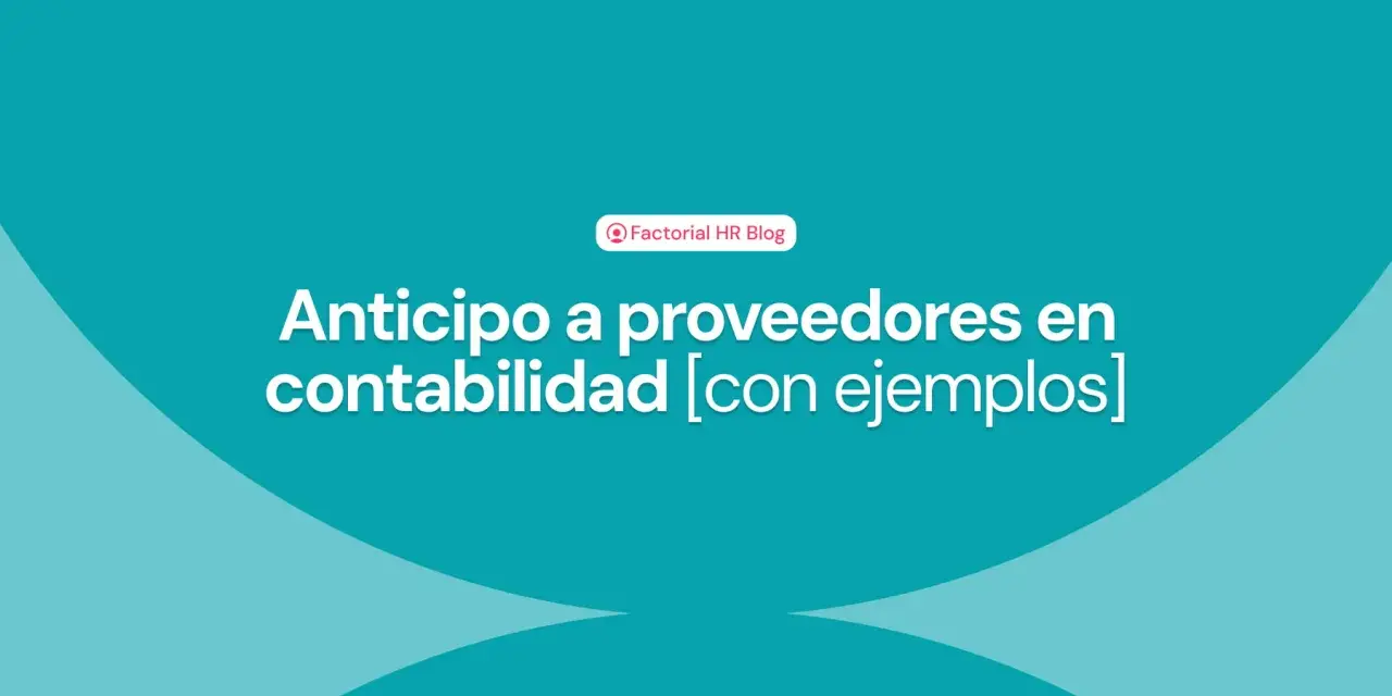 Anticipo a proveedores en contabilidad. El texto menciona la cuenta contable 407.