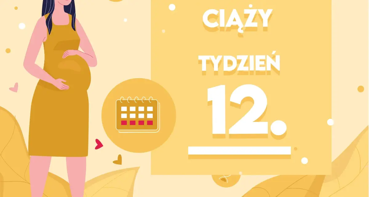 Kobieta w żółtej sukience, w 12 tygodniu ciąży, trzyma dłoń na brzuchu. Obok kalendarz i napis "Kalendarz ciąży tydzień 12".