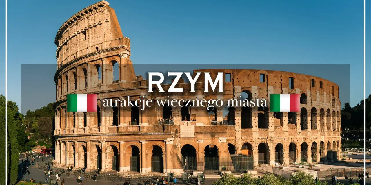 Koloseum w Rzymie, symbol Wiecznego Miasta. Zobacz, co warto zobaczyć w Rzymie, by poczuć jego historię.