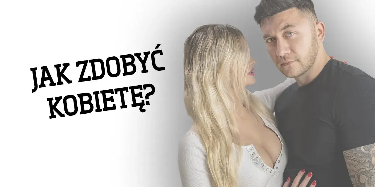 Jak zdobyć kobietę: skuteczne strategie na budowanie relacji
