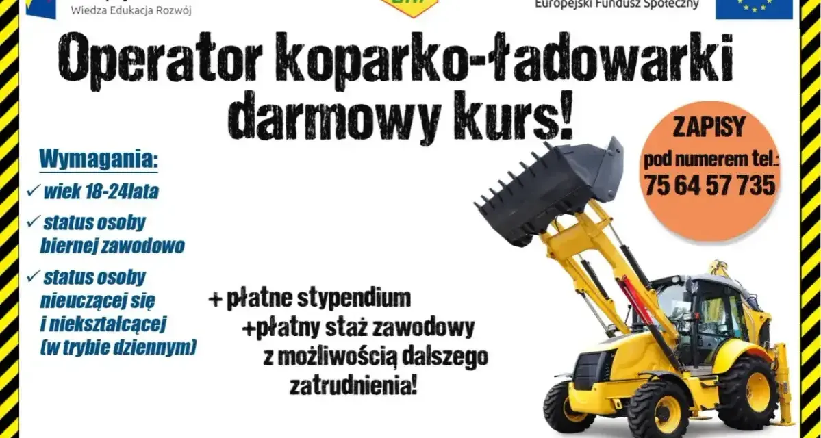 Darmowy kurs na koparko-ładowarkę dla osób w wieku 18-24 lata. Płatne stypendium i staż. Dowiedz się, ile kosztuje kurs na koparkę - tutaj jest za darmo!